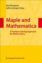 Maple and Mathematica - Shingareva, Inna / Lizarraga-Celaya, Carlos