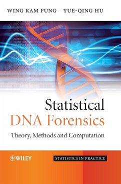 Statistical DNA Forensics - Fung, Wing Kam;Hu, Yue-Qing