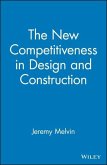 The New Competitiveness in Design and Construction