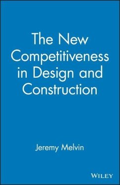 The New Competitiveness in Design and Construction - Powell, Joe M.