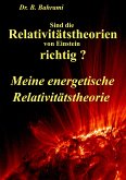 Sind die Relativitätstheorien von Einstein richtig?