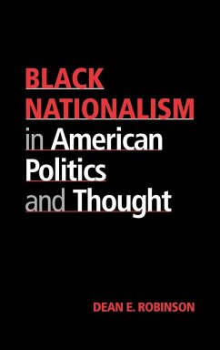 Black Nationalism in American Politics and Thought - Robinson, Dean E