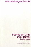 Sophie am Grab ihrer Mutter, m. Audio-CD