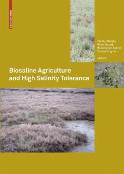 Biosaline Agriculture and High Salinity Tolerance - Abdelly, Chedly / Öztürk, Münir / Ashraf, Mohammed / Grignon, Claude (eds.)