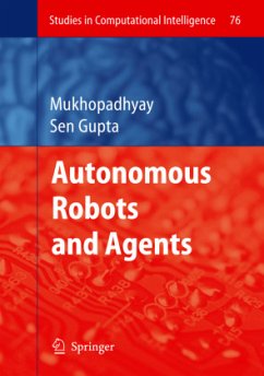 Autonomous Robots and Agents - Mukhopadhyay, Subhas / Sen Gupta, Gourab (eds.)