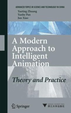 A Modern Approach to Intelligent Animation - Zhuang, Yueting;Pan, Yunhe;Xiao, Jun