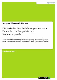 Die lexikalischen Entlehnungen aus dem Deutschen in der polnischen Studentensprache - Wieczorek-Hecker, Justyna