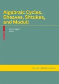 Algebraic Cycles, Sheaves, Shtukas, and Moduli