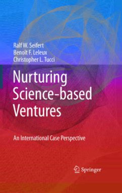 Nurturing Science-based Ventures - Seifert, Ralf W.;Leleux, Benoît F.;Tucci, Christopher L.