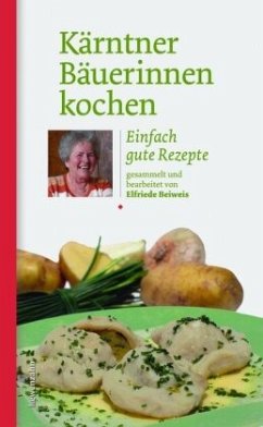 Kärntner Bäuerinnen kochen - Beiweis, Elfriede