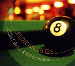 Eight Ball & White Horse - Ross,Florian