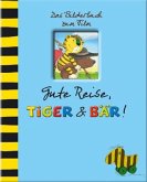 Gute Reise, Tiger & Bär! Gute Reise, Tiger & Bär!