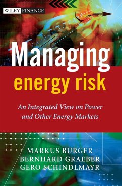 Managing Energy Risk - Burger, Markus; Graeber, Bernhard; Schindlmayr, Gero