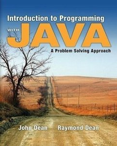 Introduction to Programming with Java: A Problem Solving Approach - Dean, John; Dean, Ray