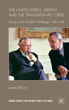 The United States, Britain and the Transatlantic Crisis - Ellison, James