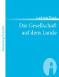 Die Gesellschaft auf dem Lande - Bild 1