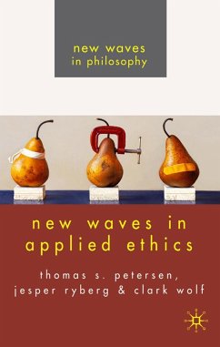 New Waves in Applied Ethics - Ryberg, Jesper / Petersen, Thomas S. / Wolf, Clark