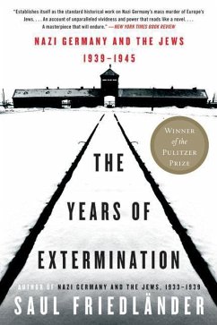 The Years of Extermination - Friedlander, Saul