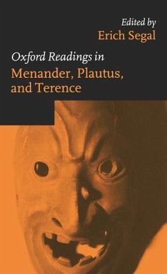 Oxford Readings in Menander, Plautus, and Terence - Segal, Erich (ed.)