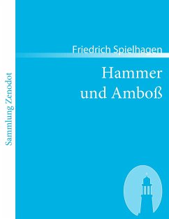 Hammer und Amboß - Spielhagen, Friedrich