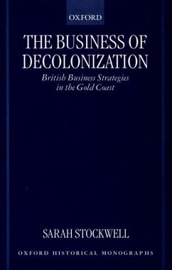 The Business of Decolonization - Stockwell, Sarah