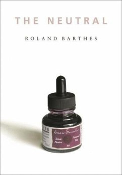 The Neutral - Barthes, Roland