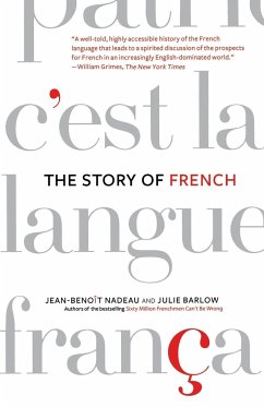 The Story of French - Nadeau, Jean-Benoit; Barlow, Julie