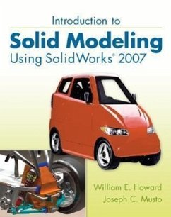 Introduction to Solid Modeling Using SolidWorks 2007 - Howard, William E.; Musto, Joseph C.