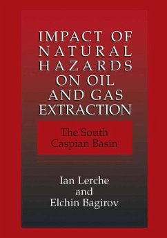 Impact of Natural Hazards on Oil and Gas Extraction - Lerche, Ian;Bagirov, Elchin