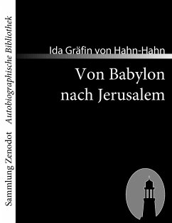 Von Babylon nach Jerusalem - Hahn-Hahn, Ida Gräfin von