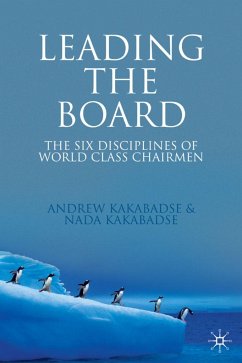 Leading the Board - Kakabadse, Andrew;Kakabadse, Nada K.