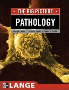 Pathology: The Big Picture - Kemp, William; Burns, Dennis K.; Brown, Travis G.