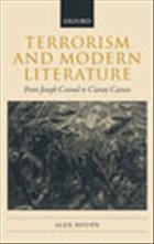 Terrorism and Modern Literature: From Joseph Conrad to Ciaran Carson - Houen, Alex; Houen, A.