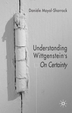 Understanding Wittgenstein's on Certainty - Moyal-Sharrock, D.