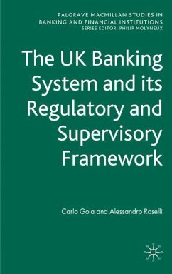 The UK Banking System and its Regulatory and Supervisory Framework - Gola, C.;Roselli, Alessandro
