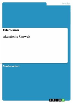 Akustische Umwelt - Lissner, Peter