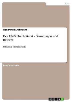 Der UN-Sicherheitsrat - Grundlagen und Reform - Albrecht, Tim P.