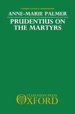 Prudentius on the Martyrs - Palmer, Anne-Marie