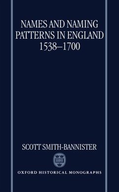 Names and Naming Patterns in England 1538-1700 - Smith-Bannister, Scott