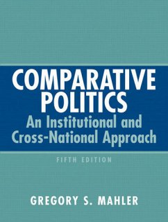 Comparative Politics: An Institutional and Cross-National Approach - Mahler, Gregory S.