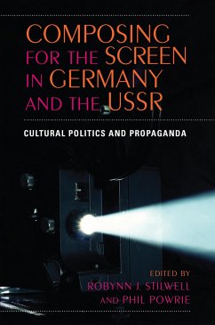 Composing for the Screen in Germany and the USSR - Powrie, Phil / Stilwell, Robynn