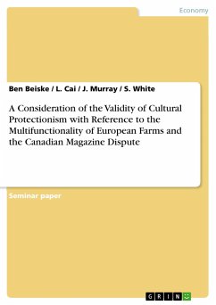 A Consideration of the Validity of Cultural Protectionism with Reference to the Multifunctionality of European Farms and the Canadian Magazine Dispute - Beiske, Ben;White, S.;Murray, J.