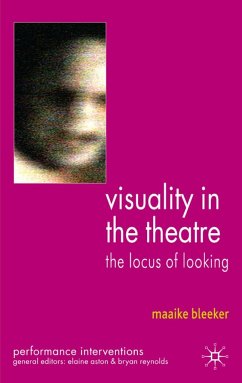 Visuality in the Theatre - Bleeker, M.