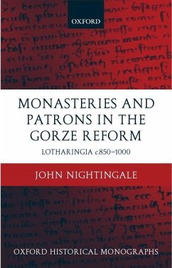 Monasteries and Patrons in the Gorze Reform - Nightingale, John