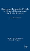 Designing Randomised Trials in Health, Education and the Social Sciences