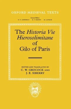 The Historia Vie Hierosolimitane of Gilo of Paris and a Second, Anonymous Author - Gilo of Paris