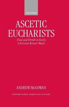 Ascetic Eucharists - McGowan, Andrew