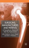 Surgeons, Manufacturers and Patients