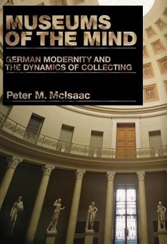 Museums of the Mind - McIsaac, Peter M