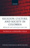 Religion, Society, and Culture in Colombia